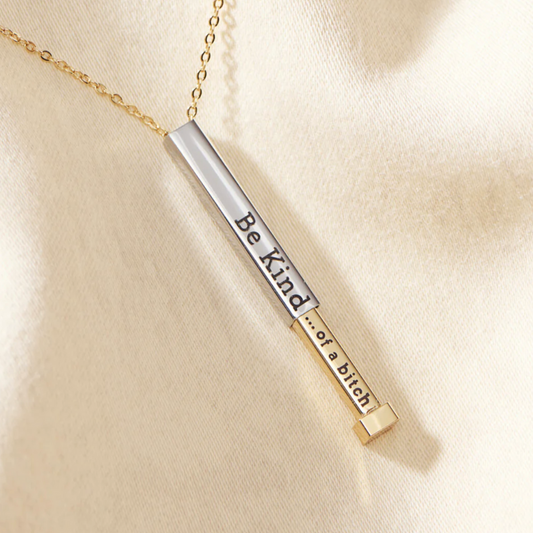 Be Kind ... of a b*tch Necklace